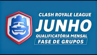 🔴Fase de Grupos Mensal Junho  Clash Royale League 2024🔴 [upl. by Elnar]