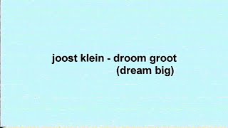 Joost  Droom Groot English amp Dutch Lyrics [upl. by Shiau]