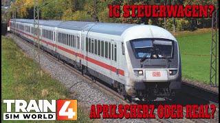 TRAIN SIM WORLD 4 News  IC STEUERWAGEN angekündigt  LEAK oder SCHERZ [upl. by Wein]