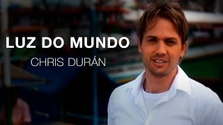 VIDEOCLIPE OFICIAL quot Luz do Mundo quot Chris Duran [upl. by Pirozzo403]