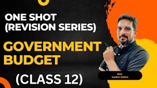 Government budget revision one shot Class 12  Economics class 12 [upl. by Zenitram]