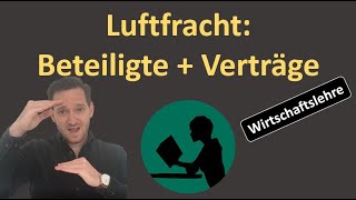 Luftfracht Beteiligte und Verträge [upl. by Yahc]