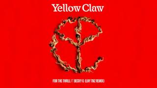 Yellow Claw  For The Thrill feat Becky G LNY TNZ Remix [upl. by Adallard299]