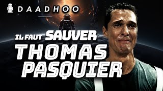 🎙️ quot IL FAUT SAUVER THOMAS PASQUIER quot Détournement par Daadhoo du film INTERSTELLAR [upl. by Ahsiuqel]