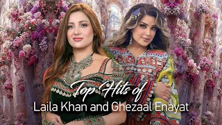 Ghezaal Enayat and Laila Khan Top Hit Songs  د غزال عنايت او ليلا خان غوره سندرې [upl. by Maurene346]