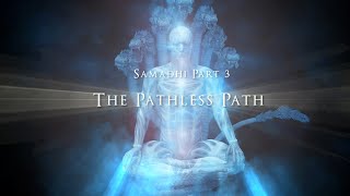 Samadhi Part 3  Trailer quotThe Pathless Pathquot 2021 [upl. by Trinity79]