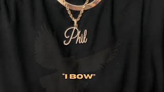 PHIL GREEN  I Bow Official Audio [upl. by Halyahs]