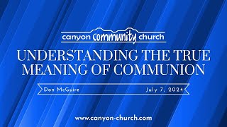 Understanding the True Meaning of Communion [upl. by Jedidiah879]