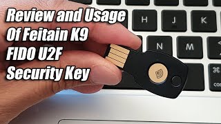 Review and Demo Of Feitain K9 FIDO U2F Security Key [upl. by Kramnhoj568]