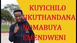 KUYICHILO UKUTHANDANA NOMABUYA EMENDWENI [upl. by Abocaj]