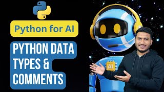 Python Data Types amp Comments  Python for AI 3 [upl. by Luar]