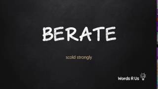 How to Pronounce BERATE in American English [upl. by Gnaw]