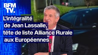 Lintégralité de Jean Lassalle tête de liste Alliance Rurale aux élections européennes [upl. by Romaine]