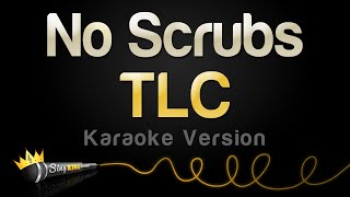 TLC  No Scrubs Karaoke Version [upl. by Sorodoeht]