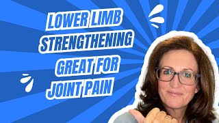 Lower Limb Strengthening for joint Pain [upl. by Anceline14]