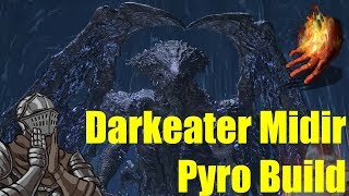 DARK SOULS 3 Darkeater Midir Pyromancer Build [upl. by Ivad]