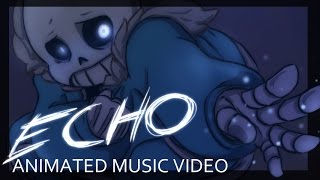 Undertale ECHO  Animation [upl. by Verge370]