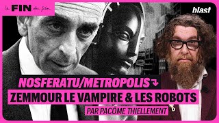 NOSFERATU  METROPOLIS  ZEMMOUR LE VAMPIRE ET LES ROBOTS [upl. by Paco]