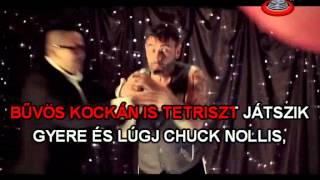 Irigy Hónaljmirigy Rúgj Chuck Norris KARAOKE [upl. by Dnallor766]