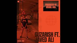 GUZARISH FT JAVED ALI REVIVAL MIX l Prod by DAS [upl. by Aicilav]