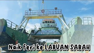 BAWA KERETA NAIK FERI KE LABUAN SABAH part1 [upl. by Aineval]