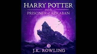 Harry Potter and the Prisoner of Azkaban AUDIOBOOK for JK Rowling [upl. by Zsolway723]