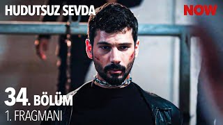 Hudutsuz Sevda 34 Bölüm 1 Fragmanı Sezon Finali [upl. by Enirhtac]