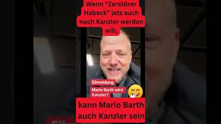 Wenn Zerstörer Habeck Kanzler werden will kann Mario Barth auch Kanzler sein satire short funny [upl. by Sorcha]