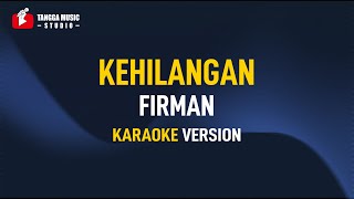 Firman  Kehilangan Karaoke [upl. by Fabian]