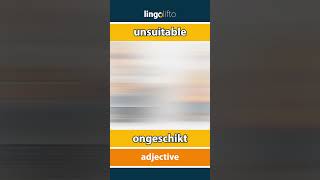 🇬🇧🇳🇱 unsuitable  ongeschikt  learn English  laten we Engels leren [upl. by Pietra807]