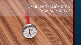 Usar un Termómetro para Alimentos [upl. by Grand791]