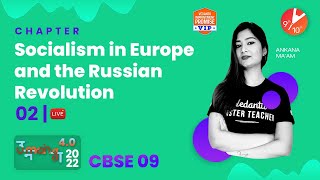 Socialism in Europe and the Russian Revolution  2  CBSE Class 9 202223  Ankana Maam [upl. by Dimitris]