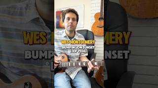 Bumpin’ on Sunset  Wes Montgomery  loop pedal guitar loop wesmontgomery [upl. by Shimberg762]