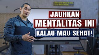 10 MENTALITAS YANG MENJAUHKAN DARI SEHAT [upl. by Novat]