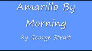 George Strait  Amarillo By Moring [upl. by Shuping866]