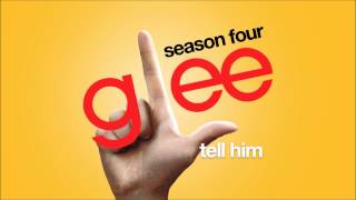 Tell Him  Glee HD FULL STUDIO [upl. by Ellett]