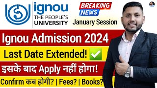 Ignou Admission 2024 January Date Extended  Ignou Admission Last Date  Ignou PG Admission 2024 [upl. by Ekeiram329]