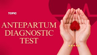 ANTEPARTUM DIAGNOSTIC TESTINGOBGFaculty [upl. by Leuqram]