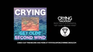 Crying  quotVacationquot Official Audio [upl. by Hittel]