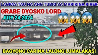 MARIKINA RIVER UPDATE  LAGPAS TAO NA NAKO PO BAGYONG CARINA [upl. by O'Gowan]