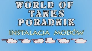 World of Tanks Poradnik  Jak instalować mody  Paczka modów do patcha 81 [upl. by Benji]