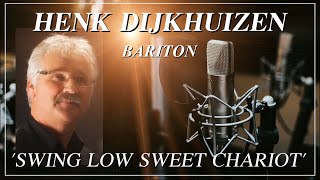 SWING LOW SWEET CHARIOT  HENK DIJKHUIZEN  BARITON WIM MAGRÉ  ORGEL [upl. by Letnahs]