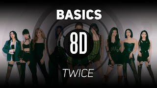 𝟴𝗗 𝗠𝗨𝗦𝗶𝗖  Basics  TWICE 트와이스  𝑈𝑠𝑒 ℎ𝑒𝑎𝑑𝑝ℎ𝑜𝑛𝑒𝑠🎧 [upl. by Waldman]