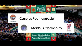 J13 T2223 Carplus Fuenlabrada Vs Monbus Obradoiro [upl. by Haral846]