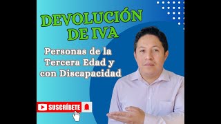 Devolución del IVA Personas de Tercera Edad y Discapacidad [upl. by Anafetse882]