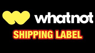 How To Print a WhatNot Shipping Label Tutorial [upl. by Shulock]