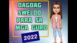 May dagdag sahod ba para sa mga guro ngayung 2022  RA 11466 [upl. by Llenral]