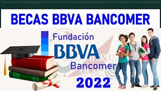 🧿 Becas BBVA Bacomer 2022 CONOCE los REQUISITOS para OBTENER EL beneficio de hasta 4 Mil pesos [upl. by Siuqramed279]