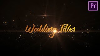 Create Animated Wedding Titles  Premiere Pro Tutorial [upl. by Swanhildas]