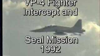 Fighter Intercept VP4 US Navy Seal Mission 1992 LT Frye [upl. by Akihsan]